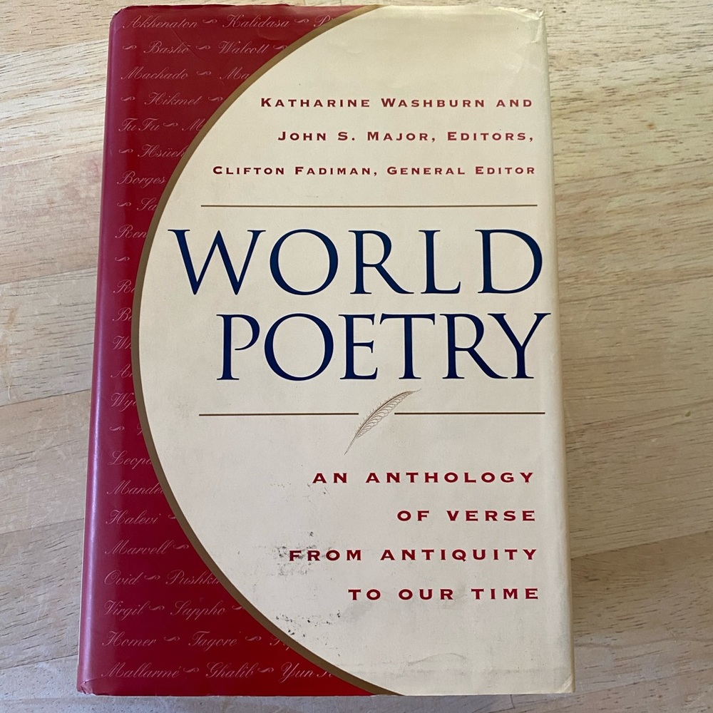 World Poetry An Anthology of Verse from Antiquity to our Time. Hard cover.